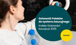 Blisko, szybko i bez paragonu czyli co Polacy wiedzą o systemie kaucyjnym?